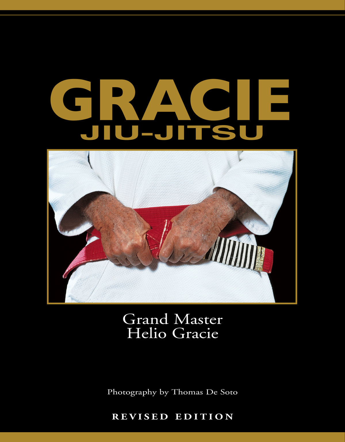 GRACIE JIU-JITSU - THE MASTER TEXT BOOK (REVISED EDITION) BY HELIO GRACIE